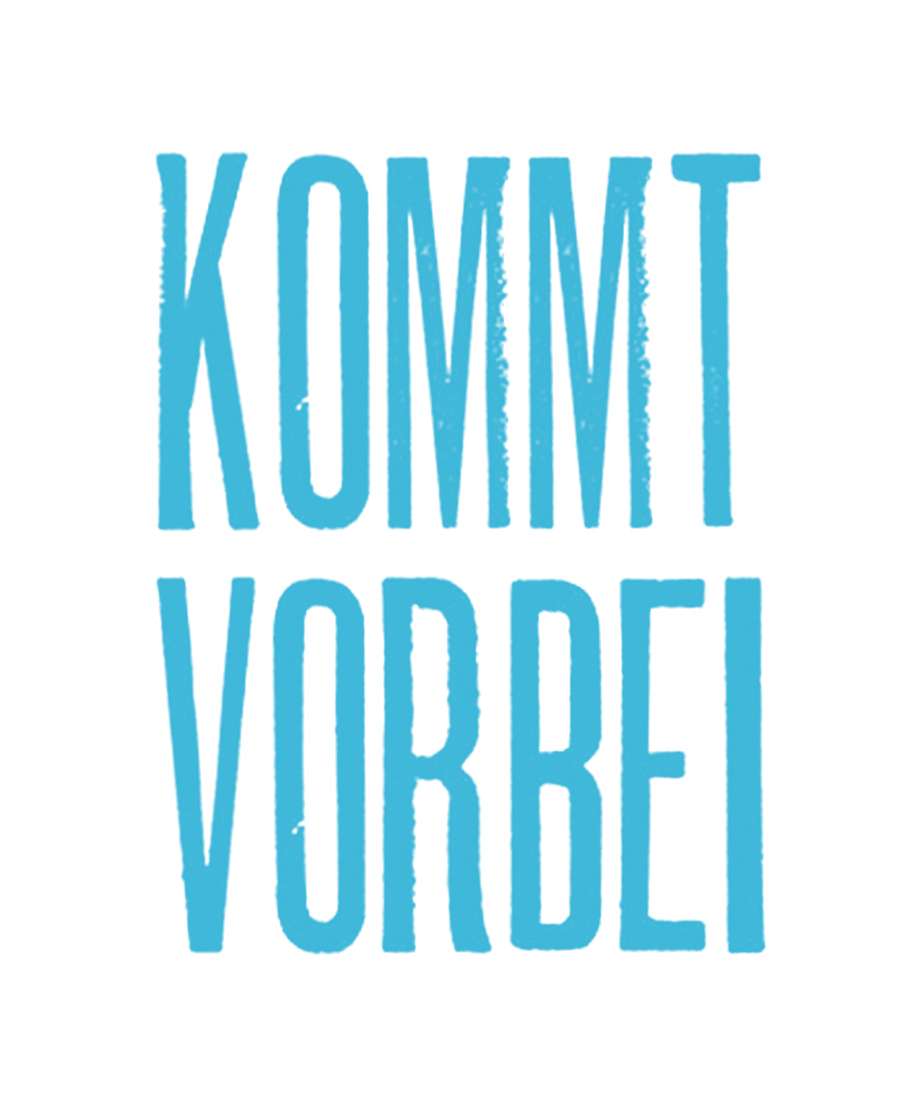 Kommt vorbei